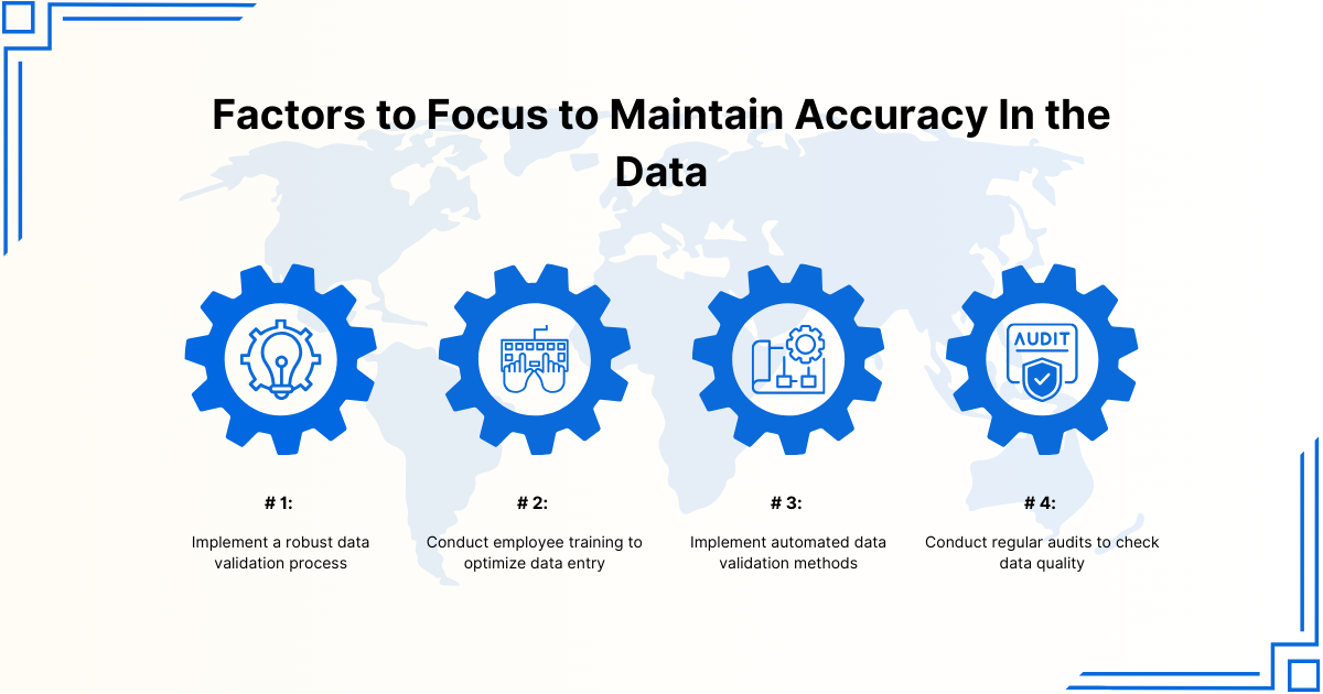 Factors to Focus to maintain accuracy in the data