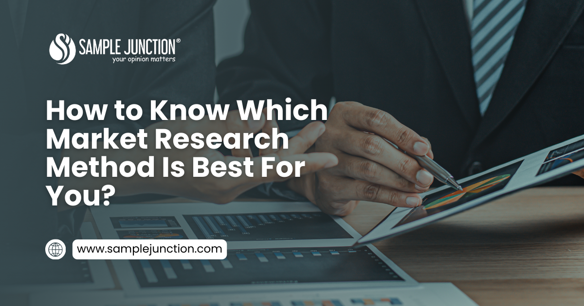 How to Know Which Market Research Method Is Best For You