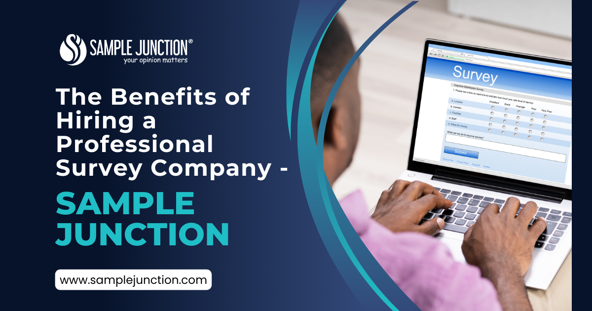 The Benefits of Hiring a Professional Survey Company - Sample Junction
